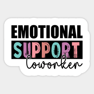 Co Worker Emotional Support Coworker colleague Sticker